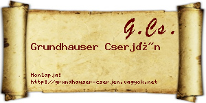 Grundhauser Cserjén névjegykártya